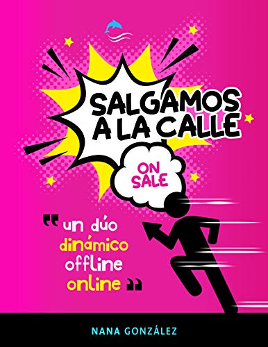 Salgamos a la calle -¡On Sale!-: Tu guía para vender Off y Online