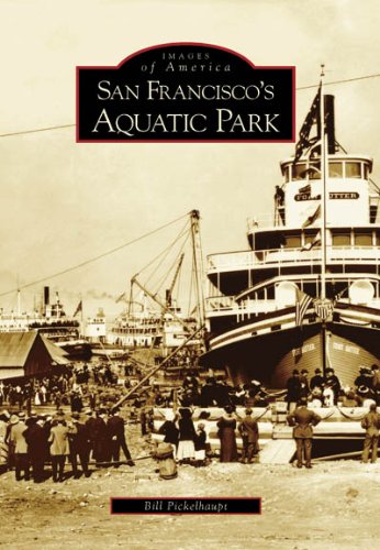 San Francisco's Aquatic Park (Images of America)