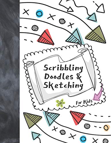 Scribbling Doodles & Sketching For Kids: Sketchbook Drawing Art Book For Girls And Boys - Sketchpad For Art On Black Paper Pages To Use With Chalk, Markers, Gel Pens, Neon Pens And Metallic Pens