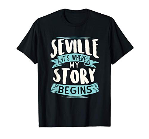 Seville It's Where My Story Begins viaje a casa Camiseta