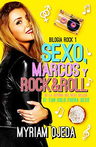 Sexo, Marcos y Rock and Roll: Bilogia Rock Libro 1