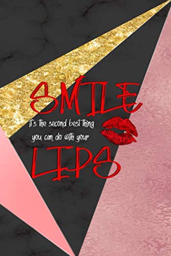 Smile It's The Second Best Thing You Can Do With Your Lips: Notebook Journal Composition Blank Lined Diary Notepad 120 Pages Paperback Black and Pink Texture Lips