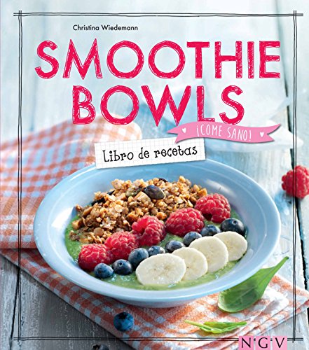 Smoothie bowls (¡Come sano!)