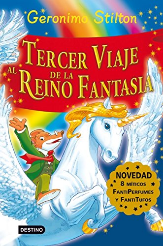 Stilton: tercer viaje al reino de la fantasía: ¡Libro con olores! (Geronimo Stilton)