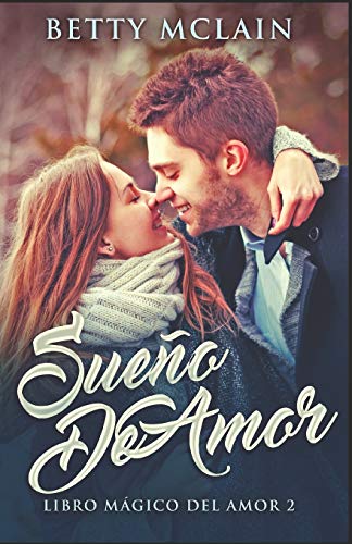 Sueño De Amor: En Español: 2 (Libro Mágico Del Amor)