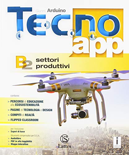 Tecno.app. Con Design, Mi preparo per l'interrogazione e Tavole per il disegno e la costruzione dei solidi. Per la Scuola media. Con ebook. Con espansione online: A-B1-B2-B3