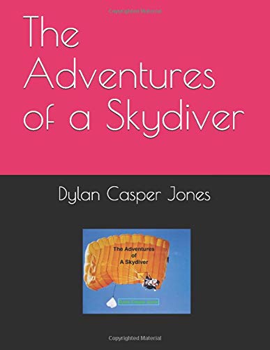 The Adventures of a Skydiver [Idioma Inglés]