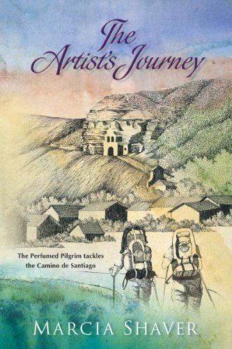 The Artist’s Journey-The Perfumed Pilgrim Tackles The Camino de Santiago (English Edition)