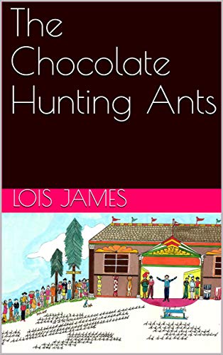 The Chocolate Hunting Ants (English Edition)
