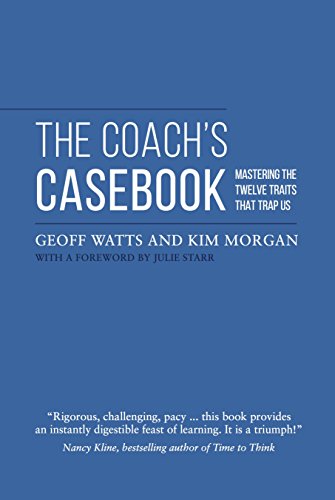The Coach's Casebook: Mastering the twelve traits that trap us (English Edition)