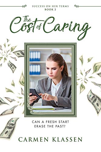 The Cost of Caring: Can a Fresh Start Erase the Past? (2) (Success on Her Terms)