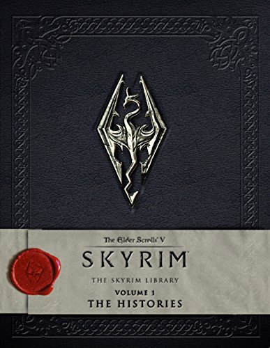 The Elder Scrolls V: Skyrim - The Skyrim Library, Volume I: The Histories: 1 (Elder Scrolls V Skyrim Library)