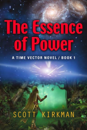The Essence of Power: A Time Vector Novel - Book 1 (English Edition)