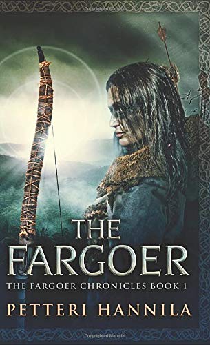 The Fargoer: Pocket Book Edition (The Fargoer Chronicles)