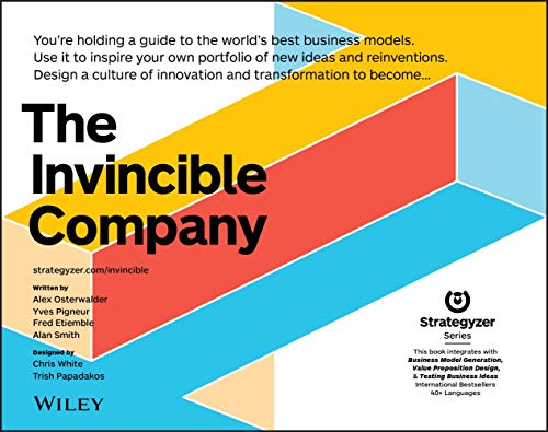 The Invincible Company: How to Constantly Reinvent Your Organization with Inspiration From the World's Best Business Models (English Edition)