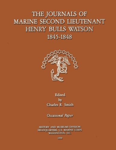 The Journals of Marine Second Lieutenant Henry Bulls Watson 1845-1848 (Occasional Papers Series)