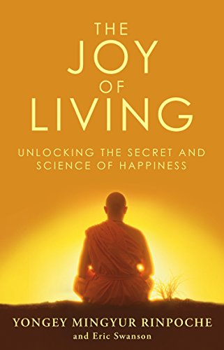 The Joy of Living: Unlocking the Secret and Science of Happiness (English Edition)