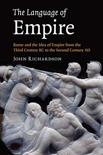 The Language of Empire Paperback: Rome and the Idea of Empire from the Third Century BC to the Second Century Ad