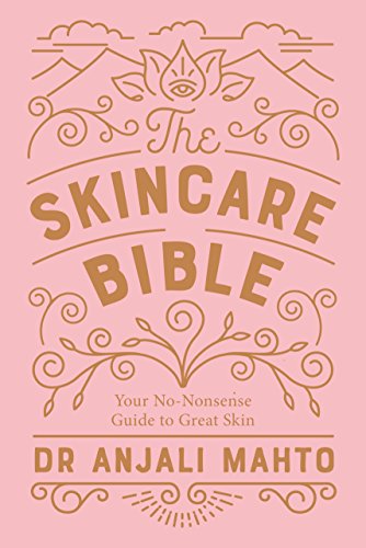 The Skincare Bible: Your No-Nonsense Guide to Great Skin (English Edition)