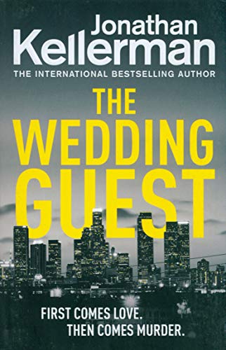 The Wedding Guest: (Alex Delaware 34) An Unputdownable Murder Mystery from the Internationally Bestselling Master of Suspense (Alex Delaware Series)