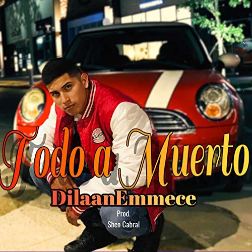 Todo a Muerto (feat. Sheo Cabral)