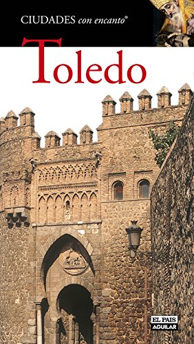 Toledo (Ciudades con encanto)