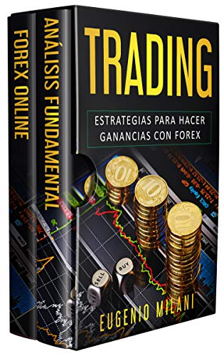 TRADING: Estrategias para hacer ganancias con forex