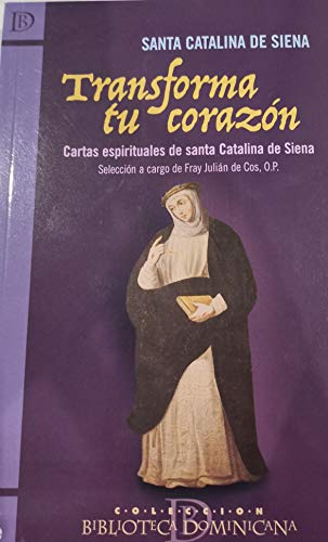 Transforma tu Corazon. Santa Catalina de Siena: Cartas espirituales de santa Catalina de Siena: 73