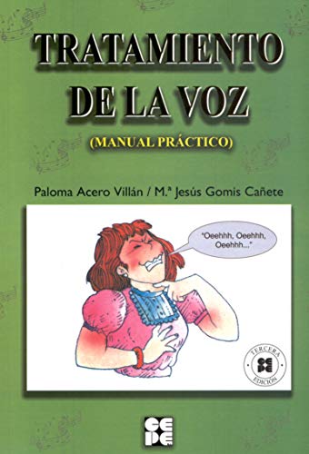 Tratamiento de la Voz. Manual Práctico: Manual PrÃ¡ctico: 22 (Lenguaje y comunicación)