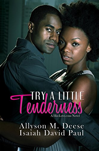 Try a Little Tenderness: A Hislove.com Novel (His-Love.com) (English Edition)