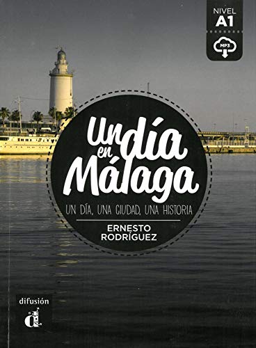 Un día en Málaga. Buch + Audio online: Spanische Lektüre für das 1. und 2. Lernjahr mit Audio-Download.