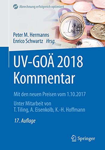UV-GOÄ 2018 Kommentar: Mit den neuen Preisen vom 1.10.2017 (Abrechnung erfolgreich optimiert) (German Edition)