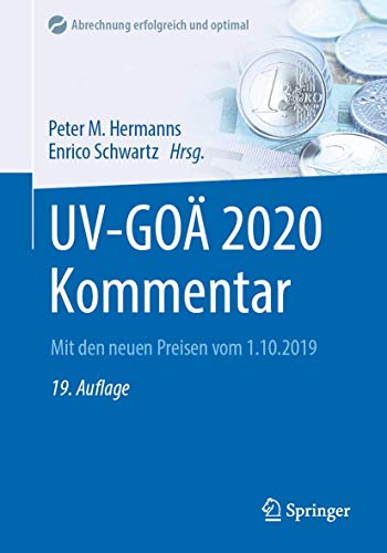 UV-GOÄ 2020 Kommentar: Mit den neuen Preisen vom 1.10.2019 (Abrechnung erfolgreich und optimal)