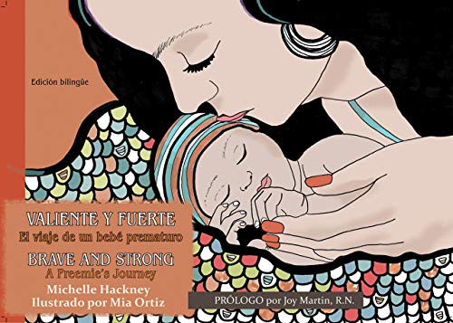 Valiente Y Fuerte / Brave and Strong: El Viaje de Un Bebé Prematuro / A Preemie's Journey (Family and World Health)