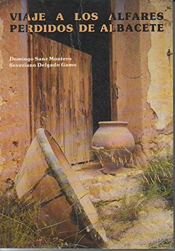 VIAJE A LOS ALFARES PERDIDOS DE ALBACETE