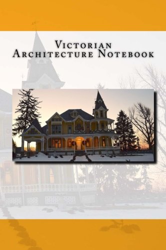 Victorian Architecture Notebook: Stylish and Elegant Notebook 150 Lined Pages