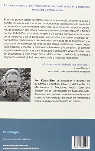 Vivir con plenitud las crisis (Ed. revisada y actualizada): Cómo utilizar la sabiduría del cuerpo y de la mente para enfrentarnos al estrés, el dolor y la enfermedad (Psicología)