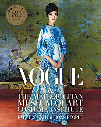 Vogue And The Metropolitan Museum Of Art Costume I: Updated Edition