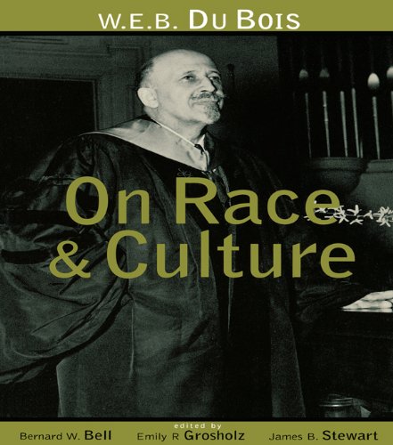 W.E.B. Du Bois on Race and Culture: Critiques and Extrapolations (English Edition)