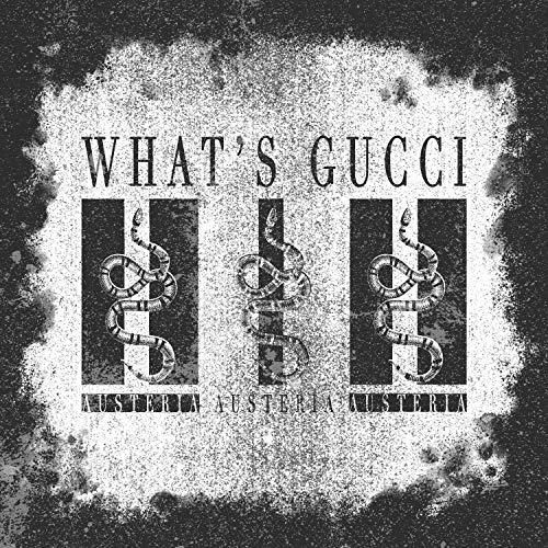 What's Gucci [Explicit]