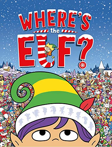Where's the Elf?: A Christmas Search-and-Find Adventure (Search and Find Activity) [Idioma Inglés]