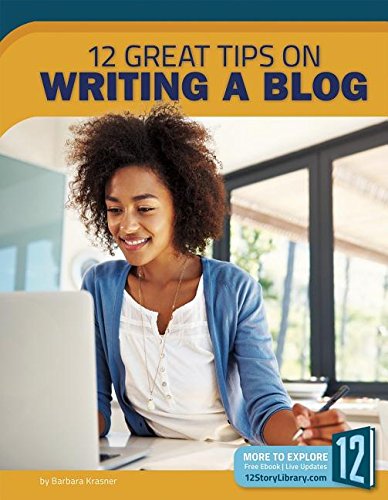 Writing a Blog: 12 Great Tips (Great Tips on Writing)