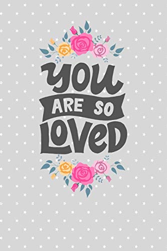 You Are So Loved.: Per annotare ogni emozione ad avvenimento della gravidanza e farne dono ai tuoi figli. Regalo graditissimo alle donne in dolce attesa!