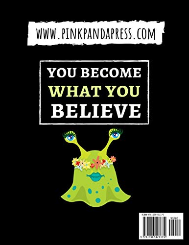 You Become What You Believe: Cute College Ruled Alien Notebook / Journal / Notepad / Diary, Gifts For Alien Lovers, Perfect For School