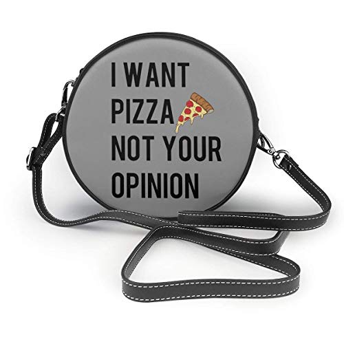 Yuanmeiju Bolso de hombro redondo I Want Pizza Not Your Opinion Classic Bolso de hombro redondo Crossbody Leather Handbag