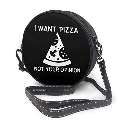 Yuanmeiju Bolso de hombro redondo I Want Pizza Not Your Opinion. Classic Bolso de hombro redondo Crossbody Leather Handbag