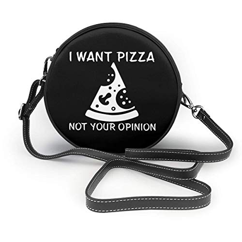 Yuanmeiju Bolso de hombro redondo I Want Pizza Not Your Opinion. Classic Bolso de hombro redondo Crossbody Leather Handbag
