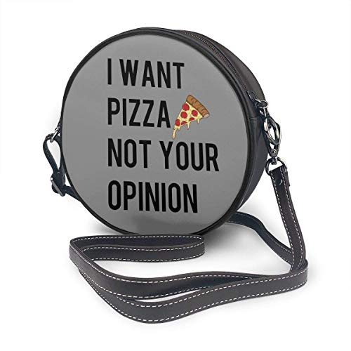 Yuanmeiju Bolso de hombro redondo I Want Pizza Not Your Opinion Classic Bolso de hombro redondo Crossbody Leather Handbag