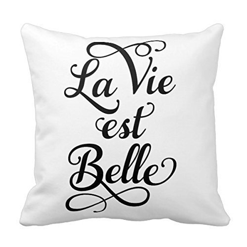 ZHIZIQIU Custom Zippered Square Pillowcase La Vie EST Belle, Life Is Beautiful, French Quote, Throw Pillow 18x18 (Twin Side) Cushion Cover Case
