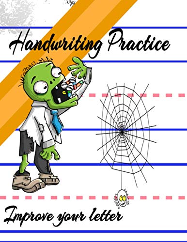 Zombie Handwriting Practice Paper: Zombie Theme. 120 Blank Writing Pages - For Students Learning to Write Letters